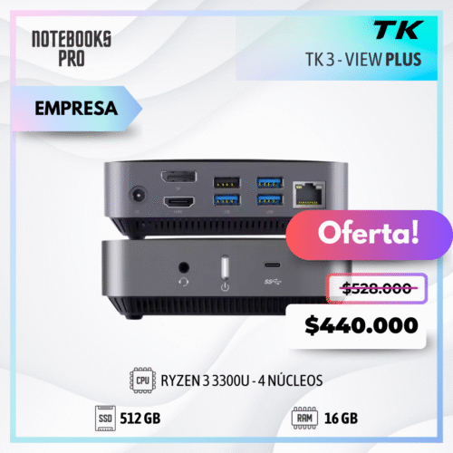 MINI PC TK3 VIEW PLUS - RYZEN 3 3300U - SSD 512 GB - 16 GB RAM - 4 Núcleos