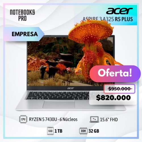 ACER ASPIRE 3 A325 R5 PLUS- RYZEN 5 7430U - SSD 1 TB - 32 GB RAM - 15.6" FHD - 6 Núcleos