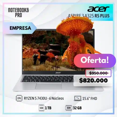 ACER ASPIRE 3 A325 R5 PLUS- RYZEN 5 7430U - SSD 1 TB - 32 GB RAM - 15.6" FHD - 6 Núcleos
