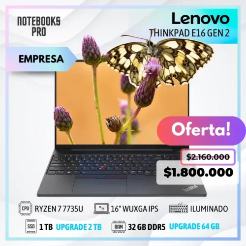 LENOVO THINKPAD E16 GEN 2 - RYZEN 7 7735U - SSD 1 TB - 32 GB RAM DDR5 - 16" WUXGA IPS