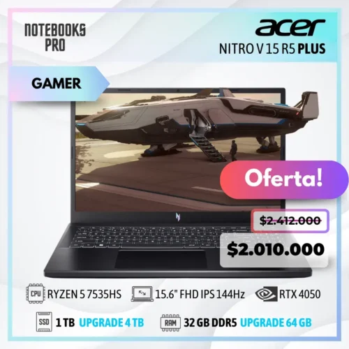 ACER NITRO V 15 R5 PLUS - RYZEN 5 7535HS - SSD 1 TB - 32 GB RAM DDR5 - RTX 4050 - 15.6" FHD IPS 144Hz