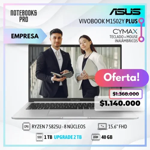 ASUS VIVOBOOK M1502Y PLUS - RYZEN 7 5825U - SSD 1 TB - 40 GB RAM - 15.6'' FHD - 8 Núcleos - Combo Cymax de regalo