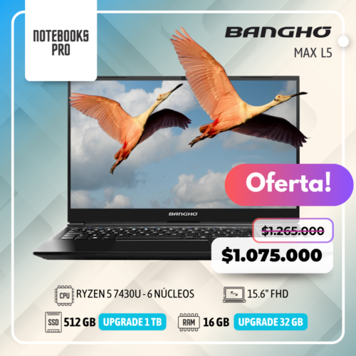 BANGHO MAX L5 - RYZEN 5 7430U - SSD 512 GB - 16 GB RAM - 15.6" FHD - 6 Núcleos