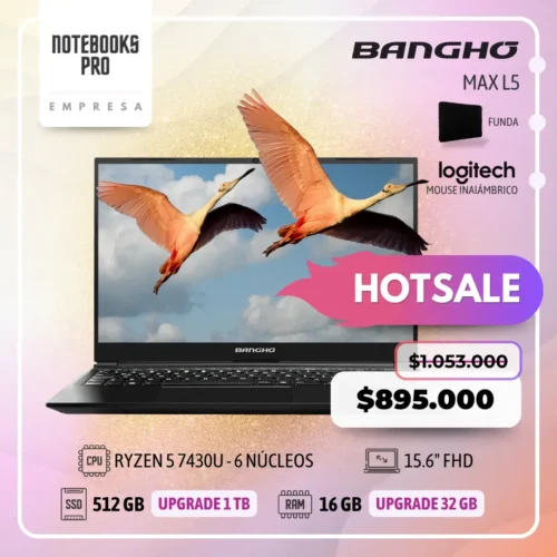 BANGHO MAX L5 - RYZEN 5 7430U - SSD 512 GB - 16 GB RAM - 15.6" FHD - 6 Núcleos