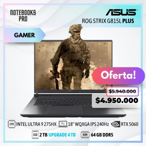 ASUS ROG STRIX G815L PLUS - INTEL CORE ULTRA 9 275HX - SSD 2 TB - 64 GB RAM DDR5 - RTX 5060 - 18" WQXGA IPS 240Hz - Teclado Retroiluminado - 24 Núcleos