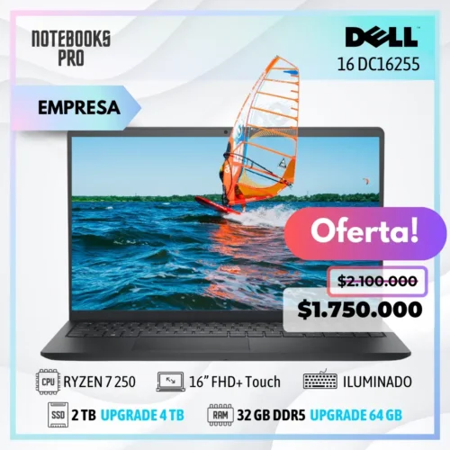 DELL 16 DC16255 - RYZEN 7 250 - SSD 2 TB - 32 GB RAM DDR5 - 16” FHD+ Touch - Teclado retroiluminado - 8 Núcleos