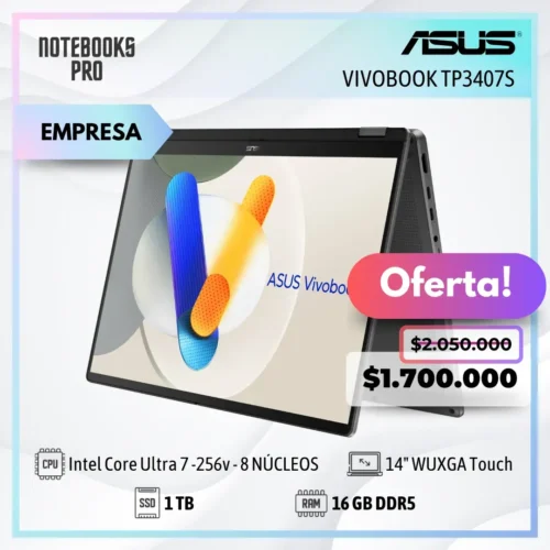ASUS VIVOBOOK TP3407S - Intel Core Ultra 7 -256v - SSD 1 TB - 16 GB RAM DDR5 - 14" WUXGA OLED Touch - 8 Núcleos