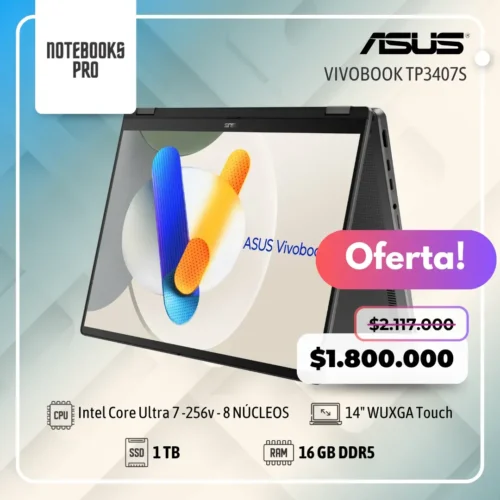 ASUS VIVOBOOK TP3407S - Intel Core Ultra 7 -256v - SSD 1 TB - 16 GB RAM DDR5 - 14" WUXGA OLED Touch - 8 Núcleos