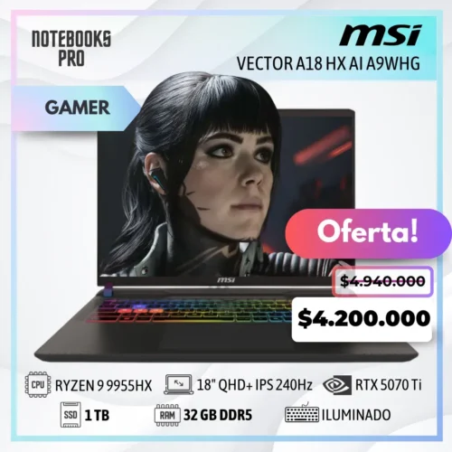 MSI VECTOR A18 HX AI A9WHG - RYZEN 9 9955HX - SSD 1 TB - 32 GB RAM DDR5 - RTX 5070 Ti - 18" QHD+ IPS 240Hz - Teclado Retroiluminado - 16 Núcleos