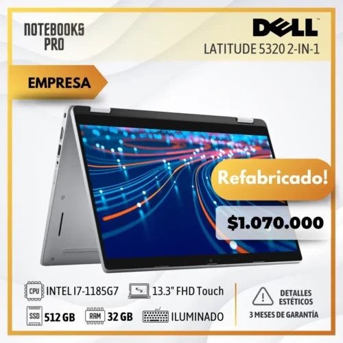 (REFABRICADO) DELL LATITUDE 5320 2-IN-1 - i7-1185G7 - 512 GB SSD - 32 GB RAM  - 13.3" FHD Touch x360 - Teclado retroiluminado - 4 Núcleos