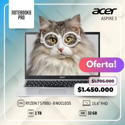 ACER ASPIRE 3 - RYZEN 7 5700U - SSD 1 TB - 32 GB RAM - 15.6" FHD - 8 núcleos