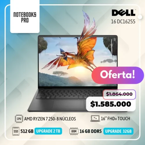DELL 16 DC16255 - AMD RYZEN 7 250 - SSD 512 GB - 16 GB RAM DDR5 - 16” FHD+ Touch  - 8 Núcleos